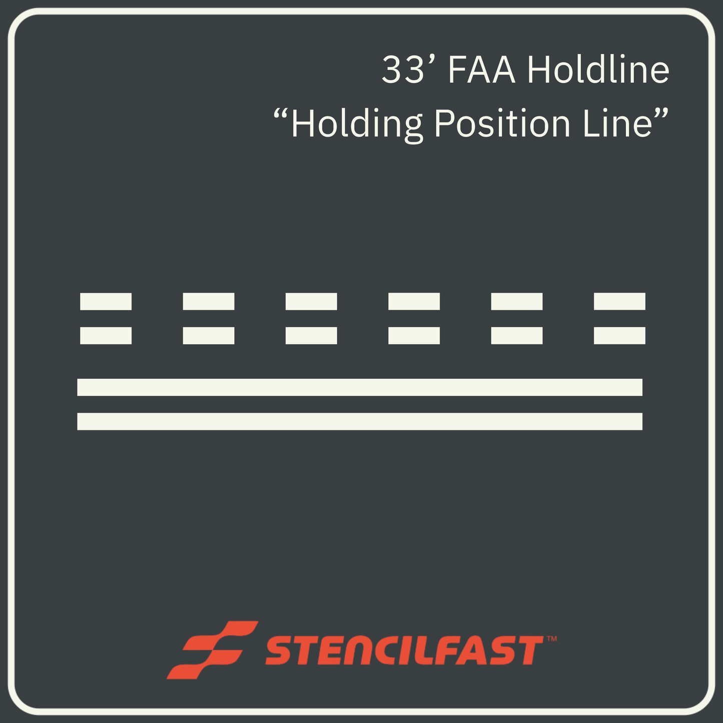 33'(ft) F.A.A. Airport Hold Line Stencil