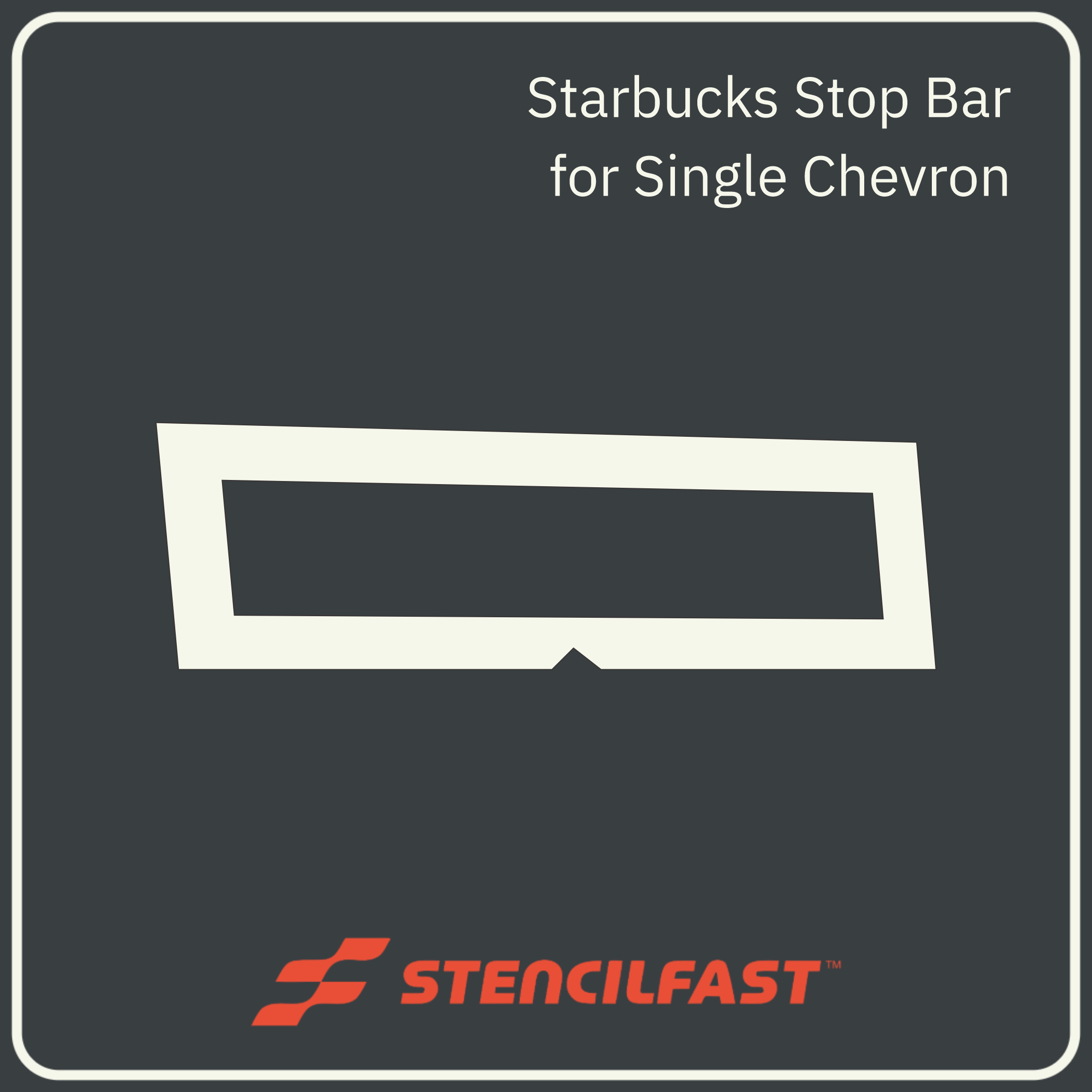 Starbucks Stop Bar used with Single Chevron | StencilFast